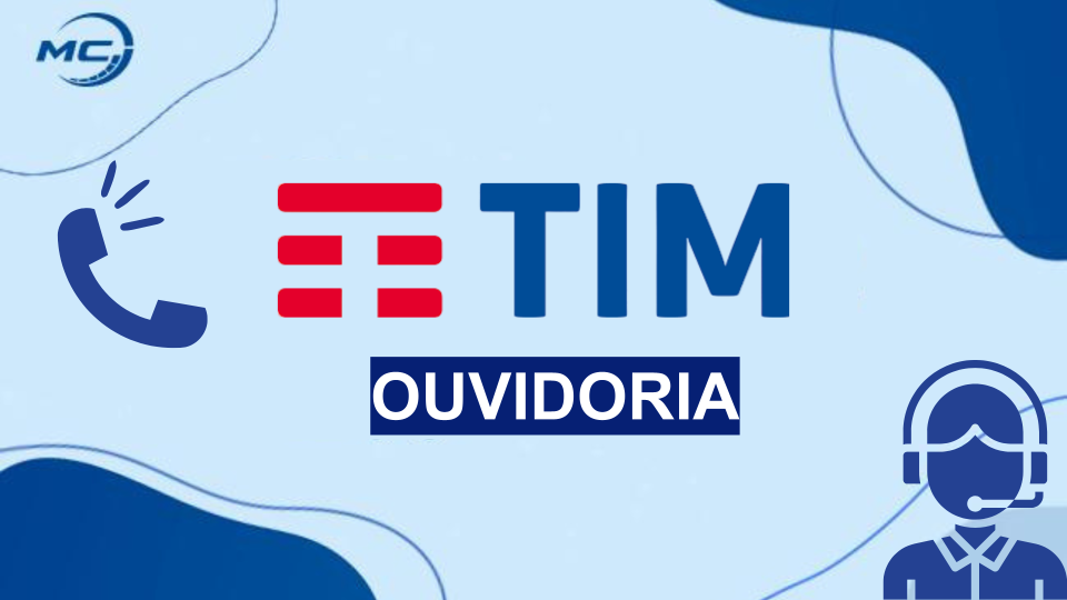 Ouvidoria TIM | Saiba como fazer reclamação em 2025