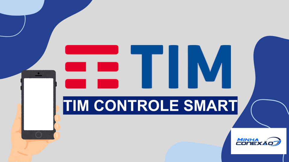 TIM Controle Smart: Veja as ofertas, benefícios e preços